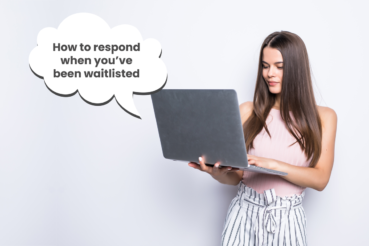 What Does Waitlisted Mean And How to Respond When You’ve Been Waitlisted